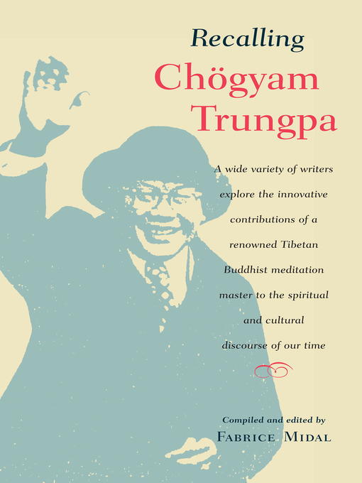Title details for Recalling Chogyam Trungpa by Fabrice Midal - Wait list